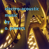 cover of
          "electro-acoustic music by o. powers"